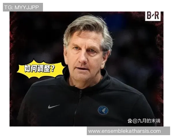 芬奇称赞爱德华兹在阅读防守与传球时机掌控上不断进步
